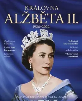 História Královna Alžběta II. (1926—2022) - dárkové vydání - Kolektív autorov