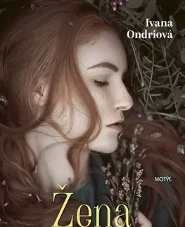 Historické romány Žena severana - Ivana Ondriová