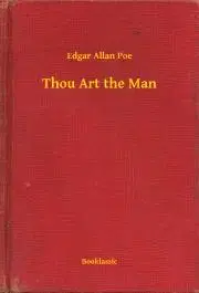 Svetová beletria Thou Art the Man - Edgar Allan Poe