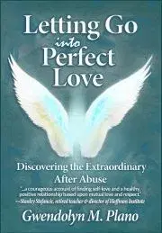 Psychológia, etika Letting Go Into Perfect Love - M. Plano Gwendolyn