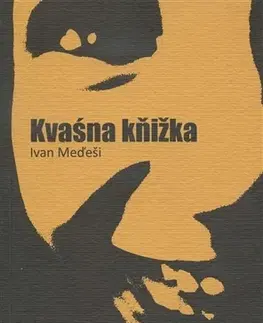 Novely, poviedky, antológie Kvašna kňižka - Ivan Meďeši