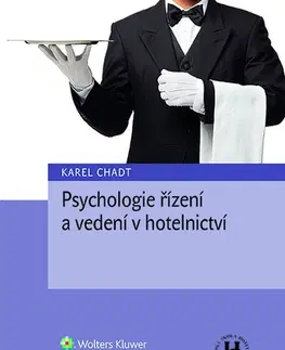 Psychológia, etika Psychologie řízení a vedení v hotelnictví - Karel Chadt