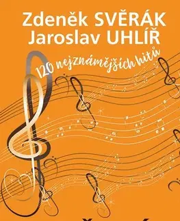 Hudba - noty, spevníky, príručky Zpěvník - Zdeněk Svěrák a Jaroslav Uhlíř - Zdeněk Svěrák,Jaroslav Uhlíř
