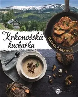 Česká Krkonošská kuchařka - Danka Šárková