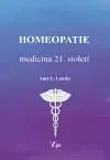 Alternatívna medicína - ostatné Homeopatie-medicína 21. století - Amy L. Lansky