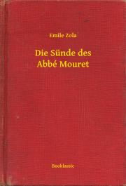 Svetová beletria Die Sünde des Abbé Mouret - Émile Zola