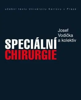 Chirurgia, ortopédia, traumatológia Speciální chirurgie - Josef Vodička