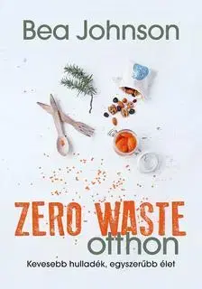 Odborná a náučná literatúra - ostatné Zero Waste otthon - Bea Johnson
