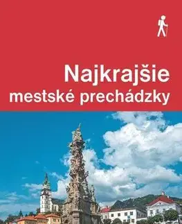 Geografia, mapy, sprievodcovia Najkrajšie mestské prechádzky - Ján Lacika