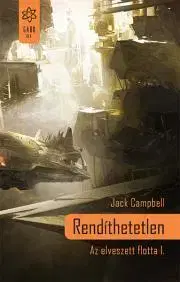 Sci-fi a fantasy Rendíthetetlen - Jack Campbell