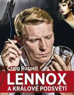 Detektívky, trilery, horory Lennox a králové podsvětí - Craig Russell