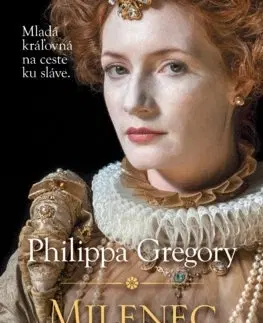 Historické romány Milenec panny - Philippa Gregory,Otakar Kořínek