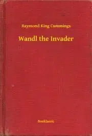 Svetová beletria Wandl the Invader - Cummings Raymond King