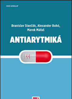 Medicína - ostatné Antiarytmiká - Marek Máťuš,Alexander Bohó,Branislav Stančák
