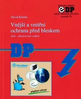 Veda, technika, elektrotechnika Vnější a vnitřní ochrana před bleskem (3. aktualizované vydání) - David Klimša