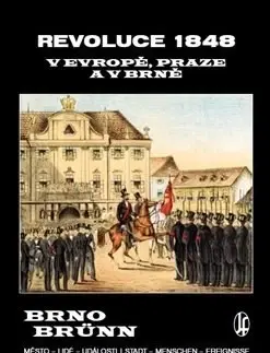 Svetové dejiny, dejiny štátov Revoluce 1848 v Evropě, Praze a v Brně - Filip Vladimír