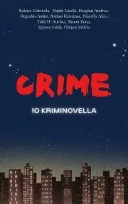 Detektívky, trilery, horory Crime - 10 kriminovella - Krisz Nádasi