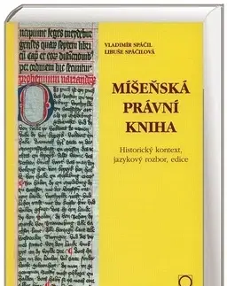 Filozofia Míšeňská právní kniha - Vladimír Spáčil,Libuše Spáčilová