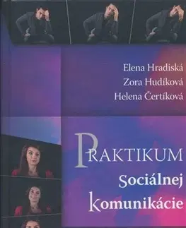 Odborná a náučná literatúra - ostatné Praktikum sociálnej komunikácie - Elena Hradiská