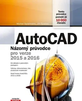 Počítačová literatúra - ostatné AutoCAD - Jiří Špaček,Michal Spielmann