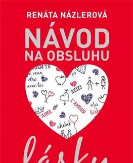 Slovenská beletria Návod na obsluhu lásky - Renáta Názlerová