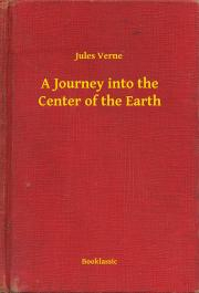 Svetová beletria A Journey into the Center of the Earth - Jules Verne
