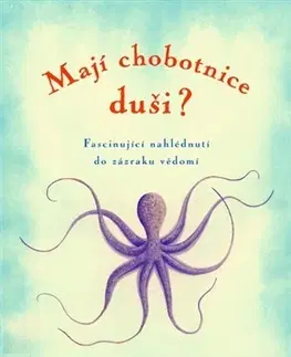 Biológia, fauna a flóra Mají chobotnice duši? - Sy Montgomeryová