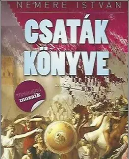 Historické romány Csaták könyve - István Nemere