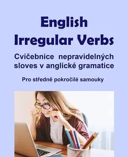 Učebnice a príručky English Irregular Verbs - Alena Kuzmová