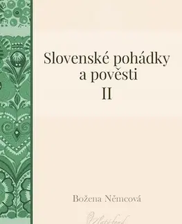 Rozprávky Slovenské pohádky a pověsti II - Božena Němcová