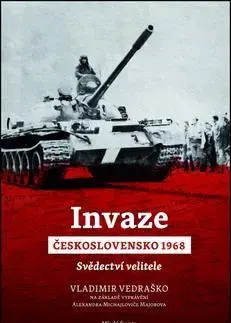 Slovenské a české dejiny Invaze Československo 1968 - Vladimír Vedraško
