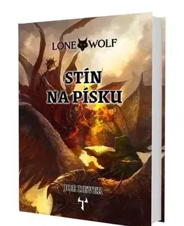 Sci-fi a fantasy Lone Wolf 5: Stín na písku - Joe Dever,Richard Longmore,Tamara Stočesová