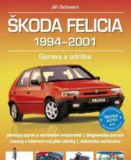 Auto, moto Škoda Felicia 1994-2001 - Jiří Schwarz