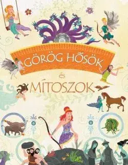 Mytológia Görög hősök és mítoszok - José Morán