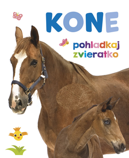 Leporelá, krabičky, puzzle knihy Pohladkaj zvieratko - Kone (SK vydanie)