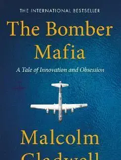 Armáda, zbrane a vojenská technika The Bomber Mafia - Malcolm Gladwell