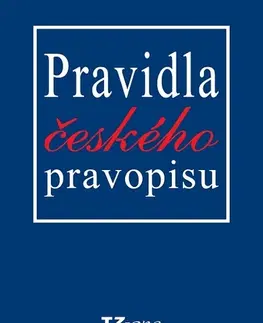 Učebnice - ostatné Pravidla českého pravopisu - Věra Zahradníčková