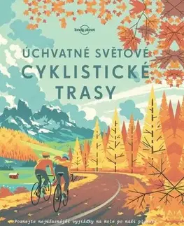 Voda, lyže, cyklo Úchvatné světové cyklistické trasy - Kolektív autorov