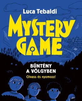 Dobrodružstvo, napätie, western Mystery Game - Bűntény a völgyben - Olvass és nyomozz! - Luca Tebaldi
