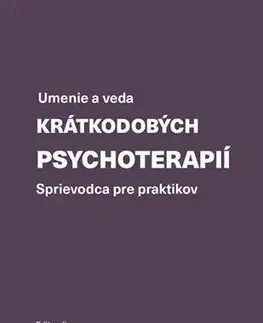 Psychiatria a psychológia Umenie a veda krátkodobých psychoterapií - Kolektív autorov