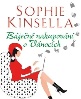 Romantická beletria Báječné nakupování o Vánocích - Sophie Kinsella,Daria Dvořáková