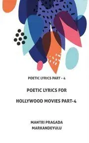 Svetová poézia Poetic Lyrics for Hollywood Movies Part-4 - Markandeyulu Mantri Pragada