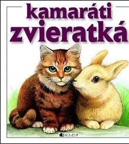 Rozprávky Kamaráti zvieratká - Iveta Dalmádyová