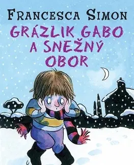 Pre deti a mládež - ostatné Grázlik Gabo a snežný obor - Francesca Simon