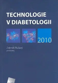 Medicína - ostatné Technologie v diabetologii 2010 - Zdeněk Rušavý