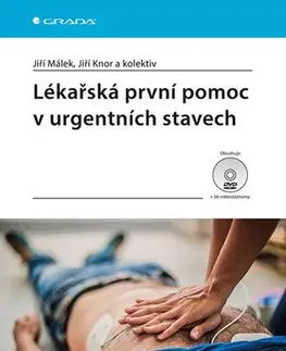 Medicína - ostatné Lékařská první pomoc v urgentních stavech - Jiří Málek,Jiří Knor,Kolektív autorov
