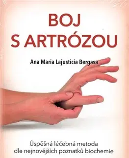 Alternatívna medicína - ostatné Boj s artrózou - Anna Maria Lajusticia Bergasa
