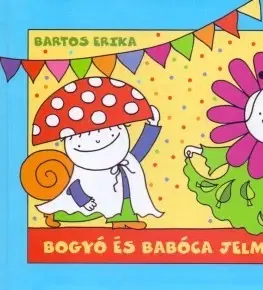 Rozprávky Bogyó és Babóca jelmezbálban - Erika Bartos