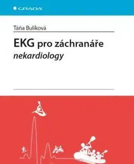 Medicína - ostatné EKG pro záchranáře - nekardiology - Táňa Bulíková
