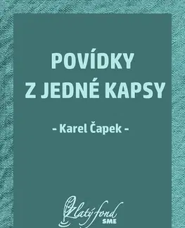 Novely, poviedky, antológie Povídky z jedné kapsy - Karel Čapek